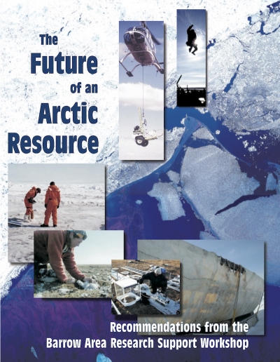 Barrow Arctic Research Support Workshop Report