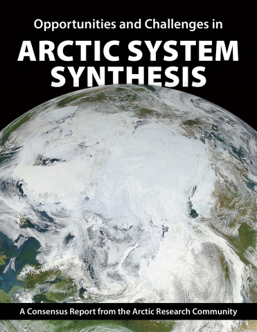 Opportunities and Challenges in Arctic System Synthesis Opportunities and Challenges in Arctic System Synthesis