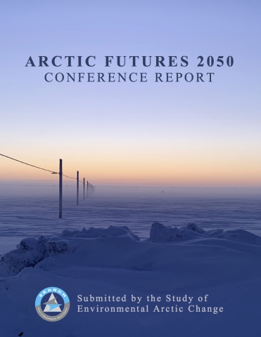 Arctic Futures 2050 Conference Report Arctic Futures 2050 Conference Report
