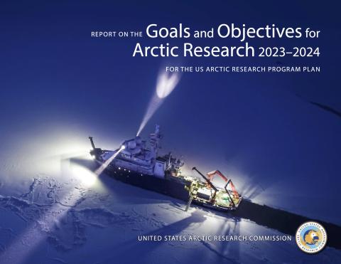 Report on the Goals and Objectives for Arctic Research 2023-2024