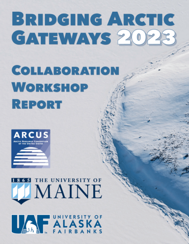 Bridging Arctic Gateways 2023 Collaboration Workshop Report
