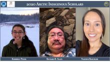Arctic Indigenous Scholars Program Selects Three Scholars for 2020 Arctic Indigenous Scholars Program Selects Three Scholars for 2020