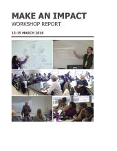 Make an Impact Workshop Report Make an Impact Workshop Report