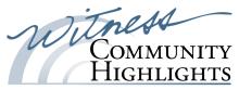 Witness Community Highlights Witness Community Highlights