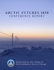Arctic Futures 2050 Conference Report