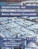 ARCUS Interdisciplinary Research Committee Report: Understanding and Overcoming Collaborative Arctic Research Challenges