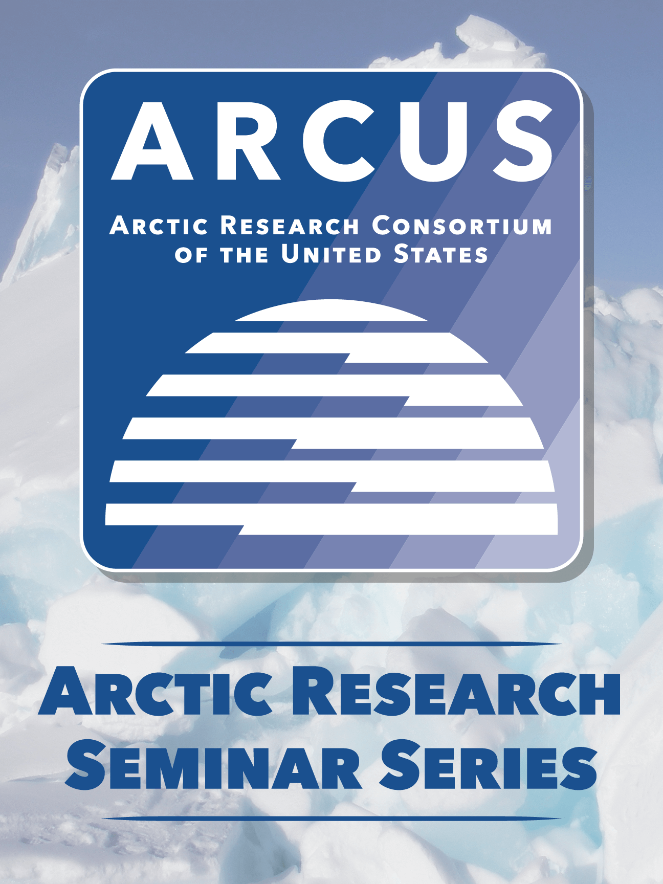 ARCUS Arctic Research Seminar Series